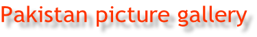 Pakistan picture gallery